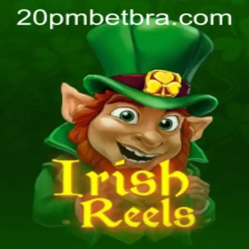 Descubra o Mundo de IrishReels no 20PMBET.COM